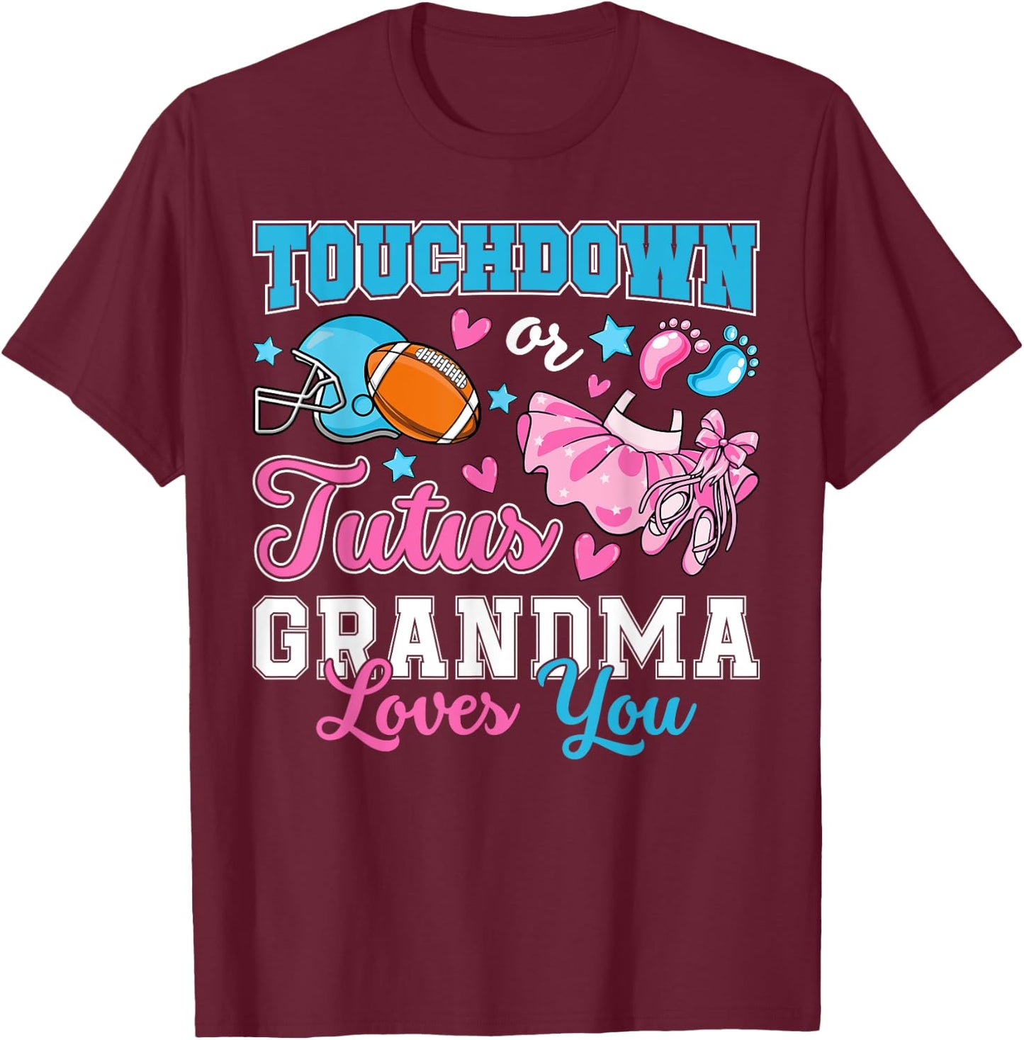 Touchdown or Tutus Grandma Loves You Cute Gender Reveal Baby T-Shirt - T-Shirt | Maroon