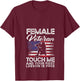 Female Veteran Touch Me And Your First Lesson Is Free V-Neck T-Shirt - T-Shirt | Maroon