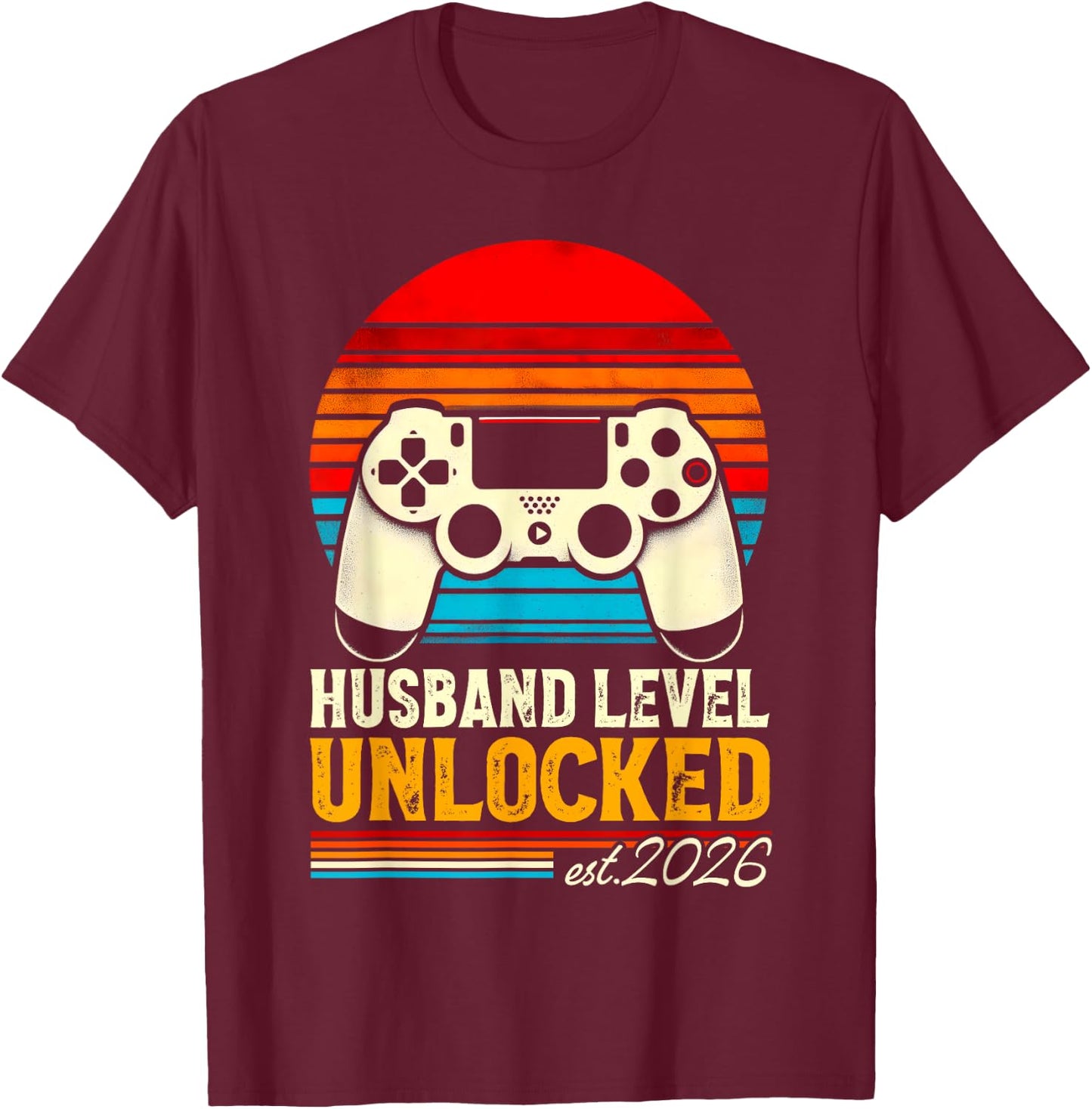 Leveled Up To Husband 2026 Promoted Husband Level Unlocked T-Shirt - T-Shirt | Maroon