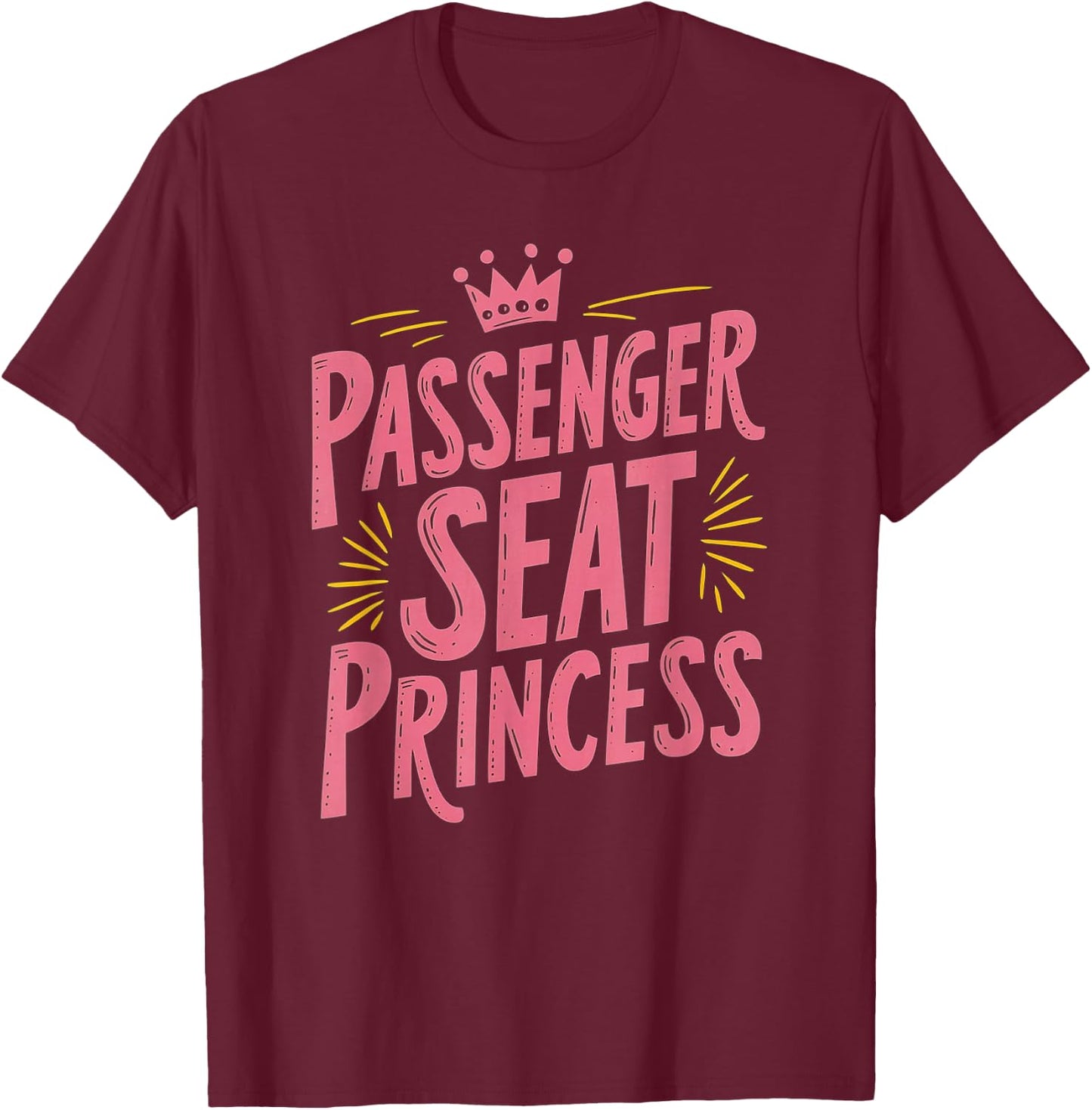 Passenger Seat Princess Funny Girls Trip Summer Copilot T-Shirt - T-Shirt | Maroon