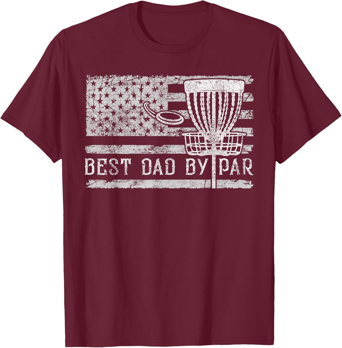 Best Dad By Par Vintage American Flag Disc Golf Father's Day T-Shirt - T-Shirt | Maroon