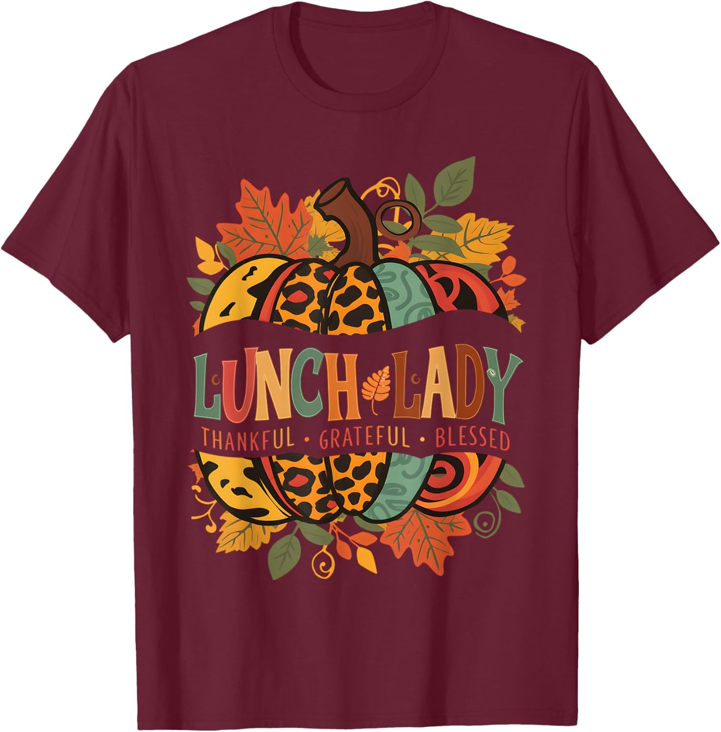 Leopard Pumpkin Fall Autumn Thanksgiving Lunch Lady Women T-Shirt - T-Shirt | Maroon