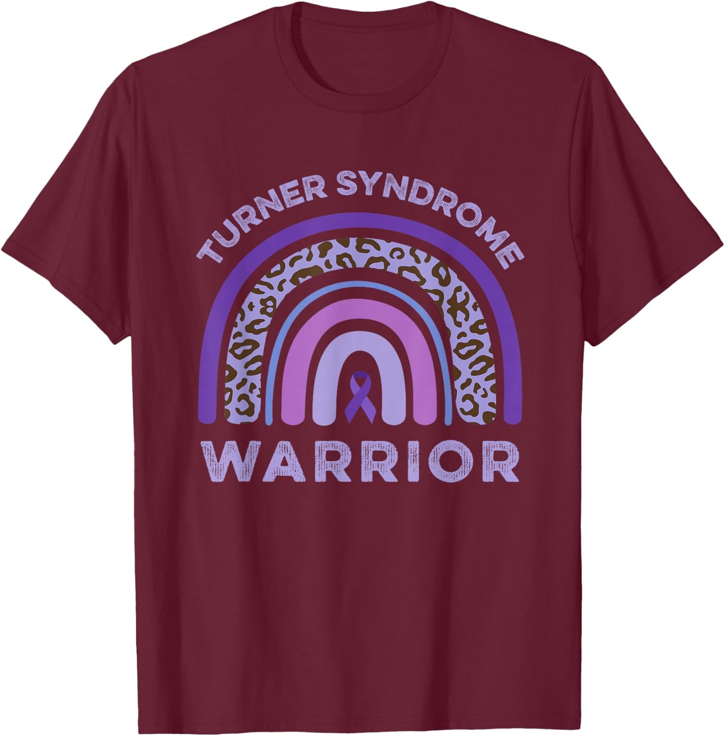 Turner Syndrome Warrior Rainbow Purple Ribbon Support Fight T-Shirt - T-Shirt | Maroon