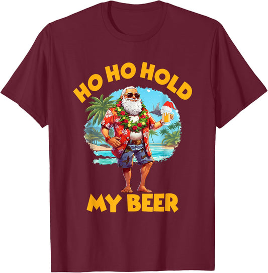 Ho Ho Hold My Beer Christmas In July Summer Santa Sunglasses T-Shirt - T-Shirt | Maroon