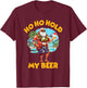 Ho Ho Hold My Beer Christmas In July Summer Santa Sunglasses T-Shirt - T-Shirt | Maroon
