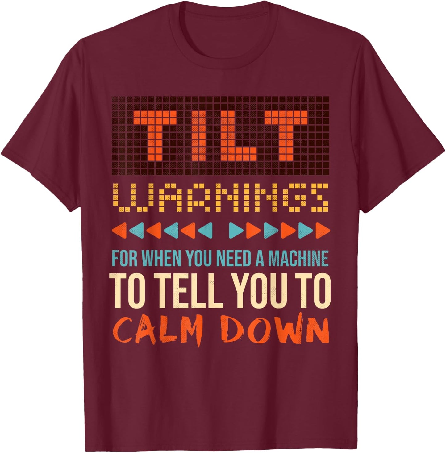 Sarcastic Funny Pinball Tilt Warnings T-Shirt - T-Shirt | Maroon
