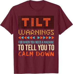 Sarcastic Funny Pinball Tilt Warnings T-Shirt - T-Shirt | Maroon