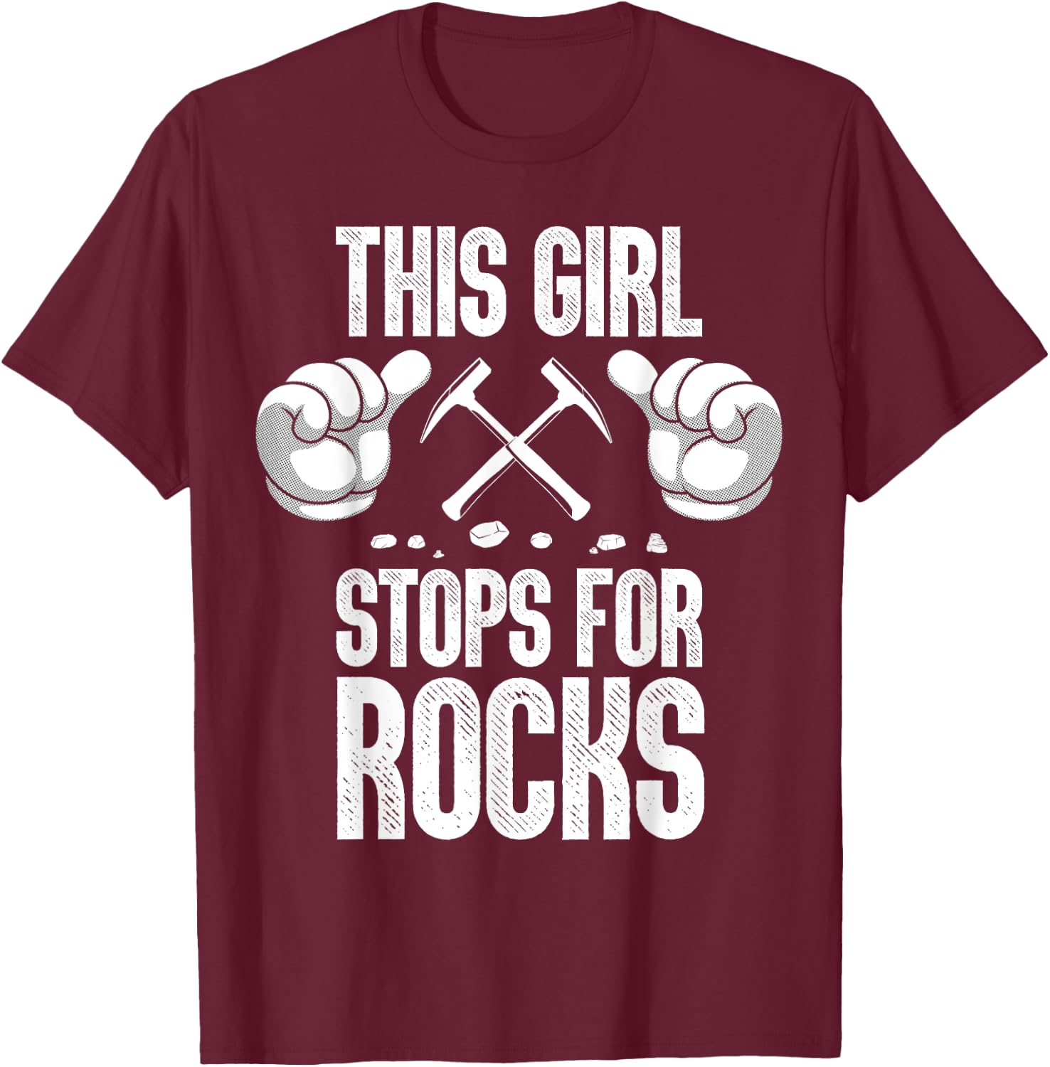 Funny Geology Art For Girls Women Rock Collecting Geologist T-Shirt - T-Shirt | Maroon