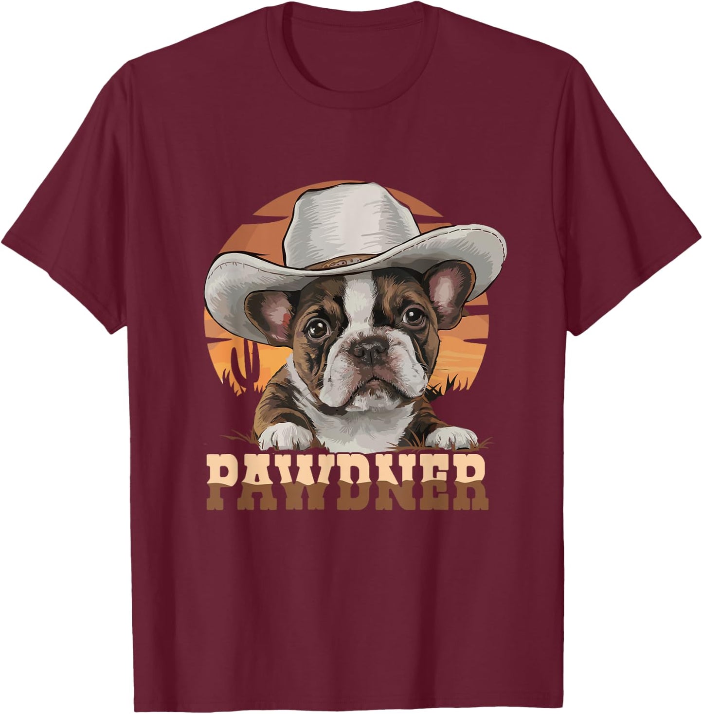 Pawdner Western Cowboy Hat French Bulldog Puppy Dog Mom T-Shirt - T-Shirt | Maroon