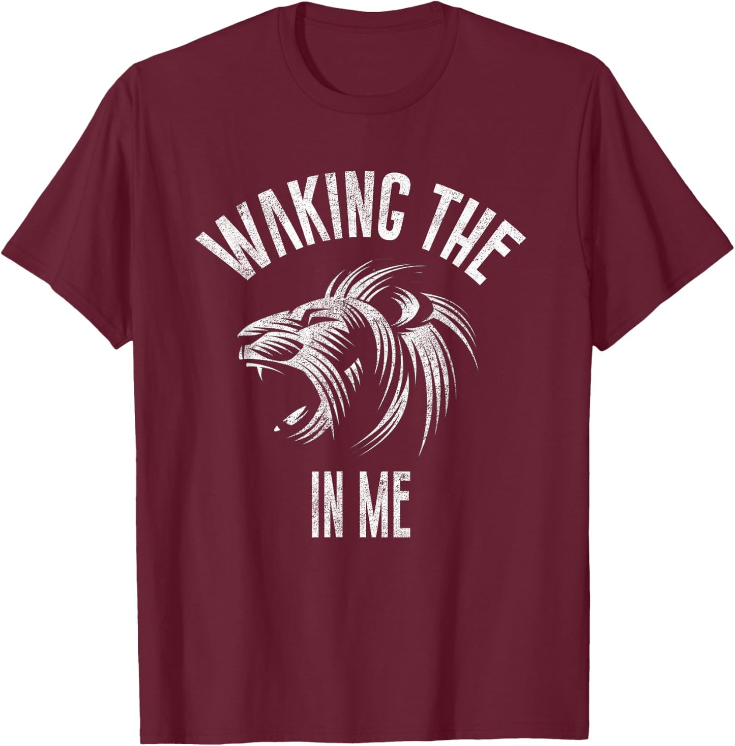 Waking the Lion in Me Shirt: Inspirational T-Shirt - T-Shirt | Maroon