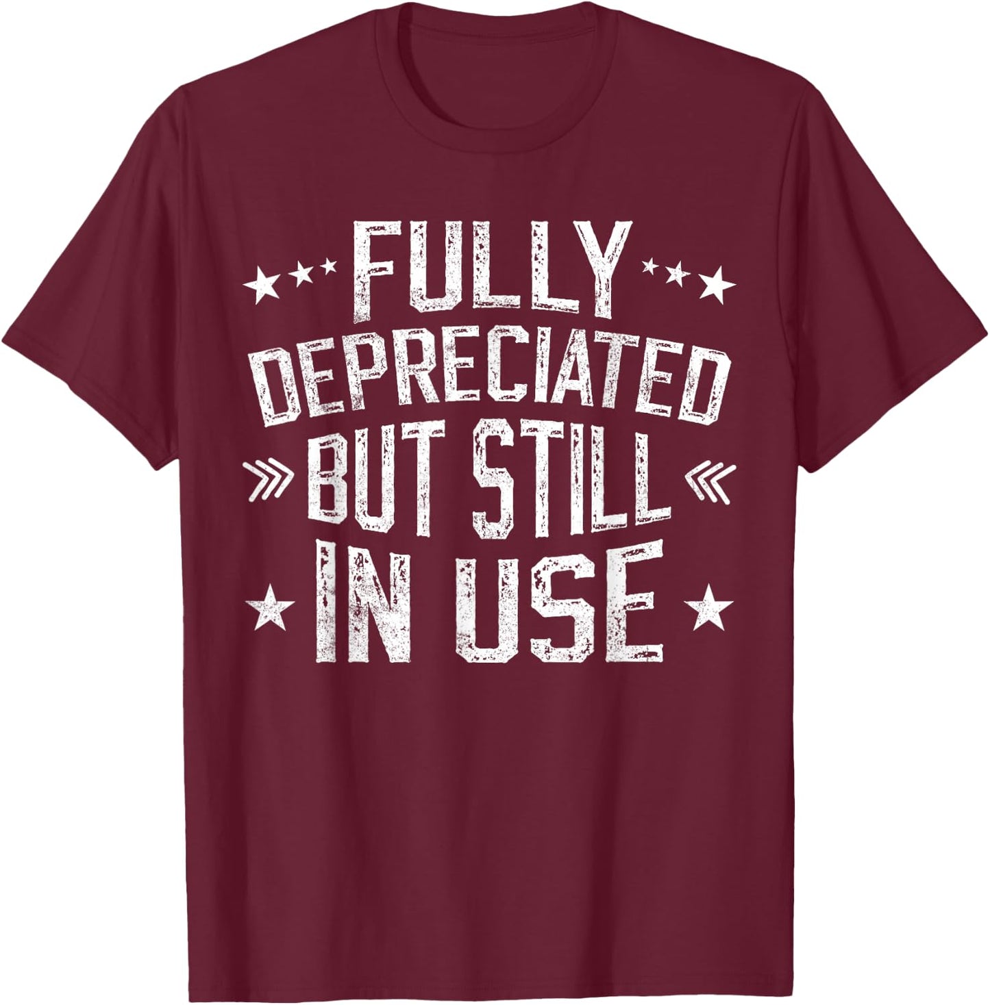 Fully Depreciated But Still In Use Funny Accounting vintage T-Shirt - T-Shirt | Maroon