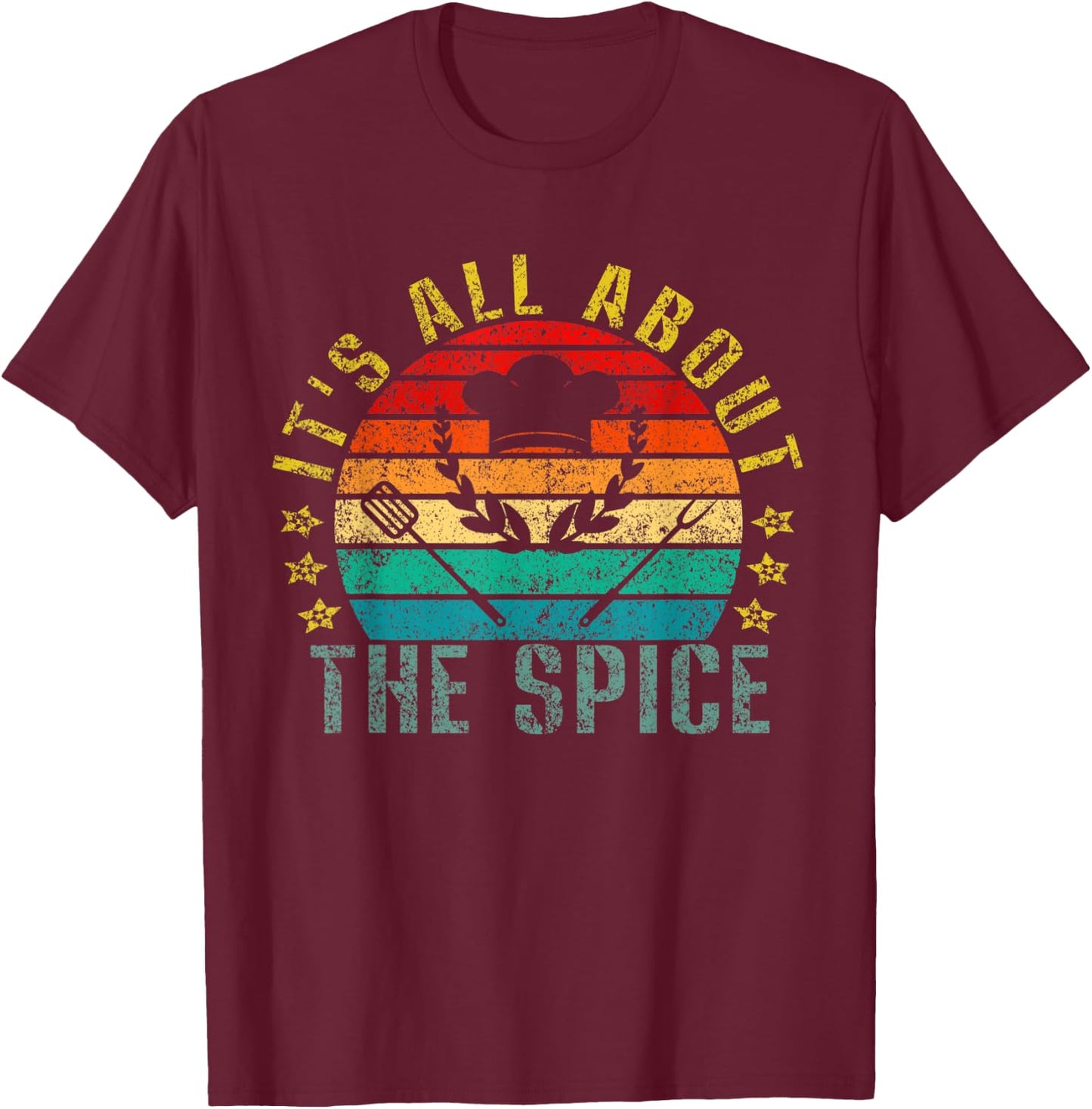 It's All About the Spice Funny Retro T-Shirt - T-Shirt | Maroon