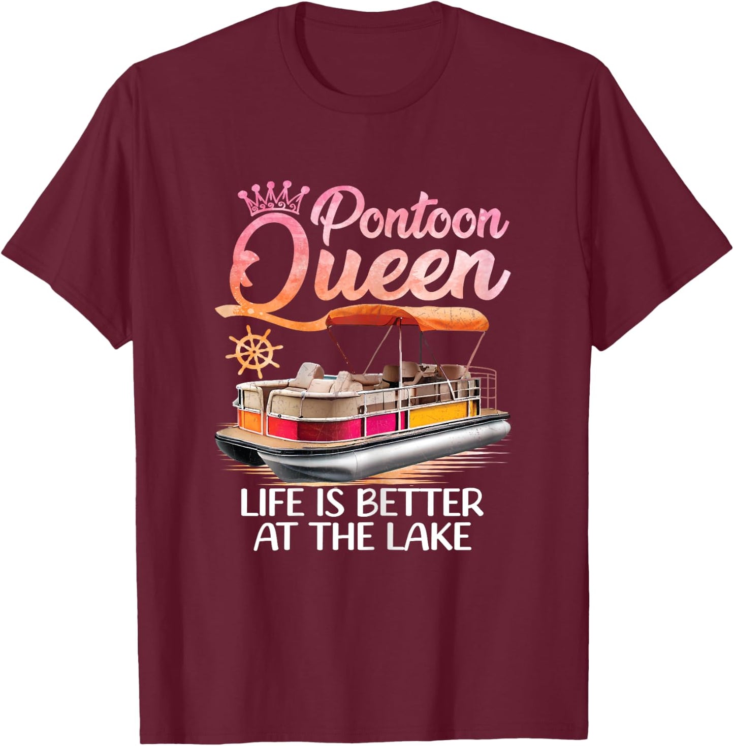 Pontoon Queen Life Is Better At The Lake Pontoon Boat Party T-Shirt - T-Shirt | Maroon