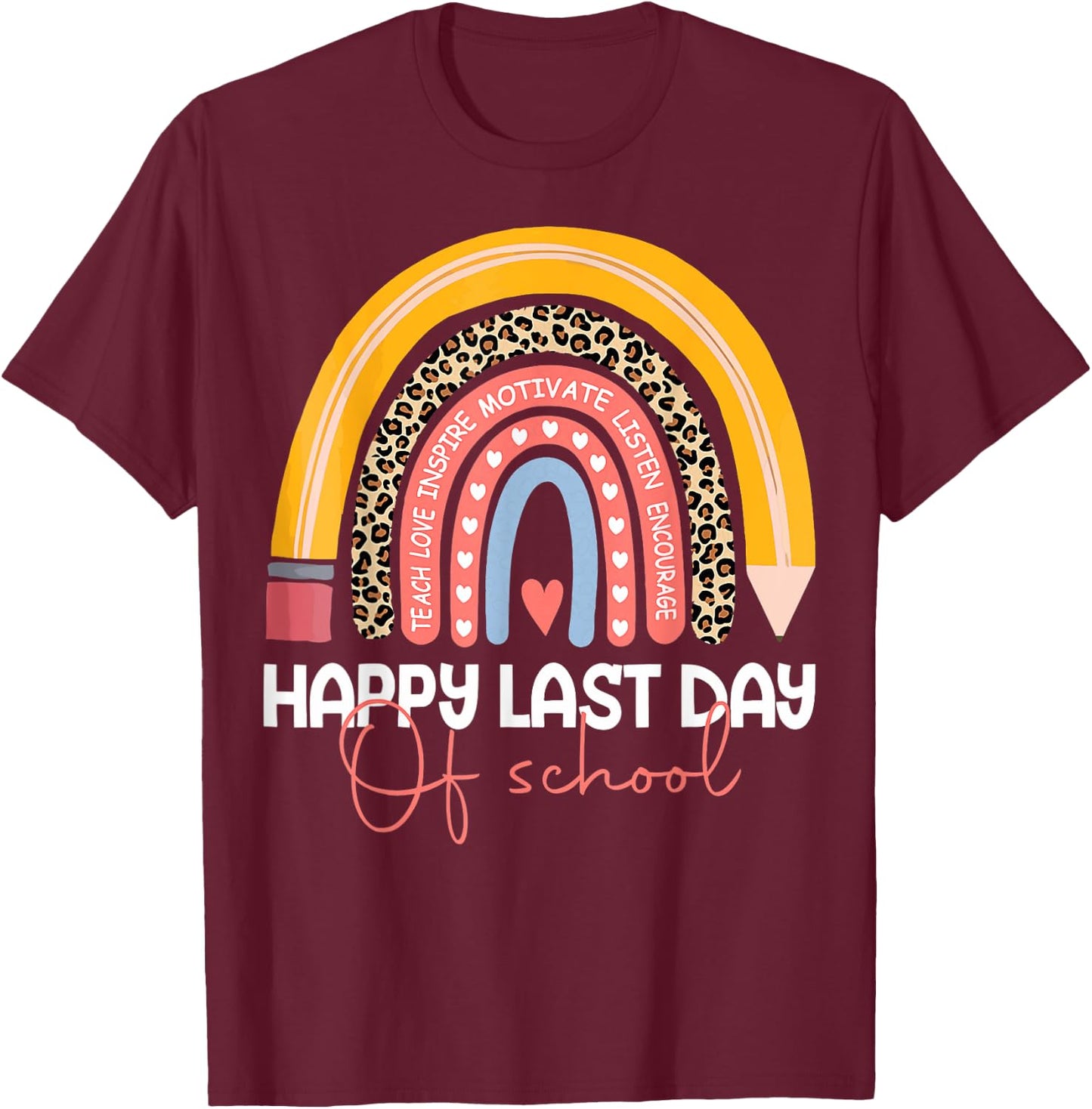 Happy Last Day of School Rainbow Leopard Teacher Student T-Shirt - T-Shirt | Maroon