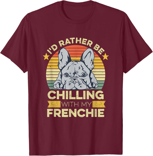 Frenchie Quote for a French Bulldog Owner T-Shirt - T-Shirt | Maroon