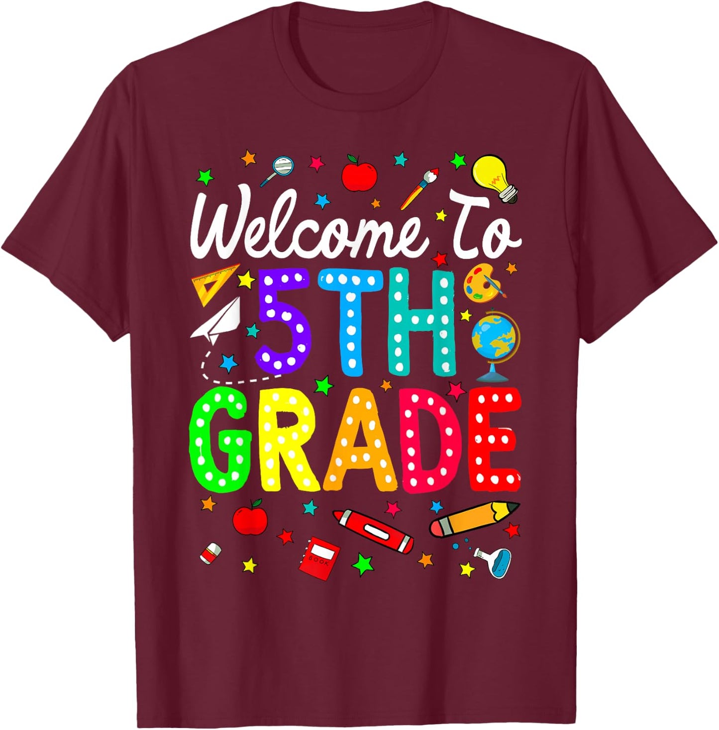Welcome To 5th Grade Back To School Teachers Students T-Shirt - T-Shirt | Maroon