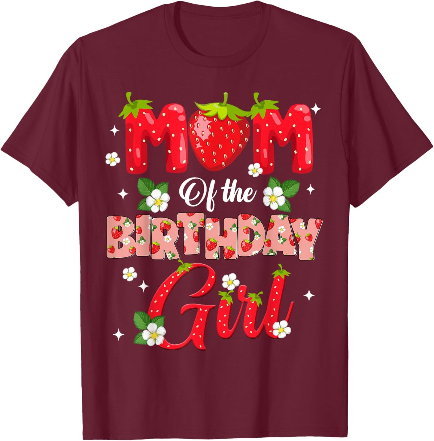 Mom And Dad Birthday Girl Strawberry Berry Sweet One Two T-Shirt - T-Shirt | Maroon