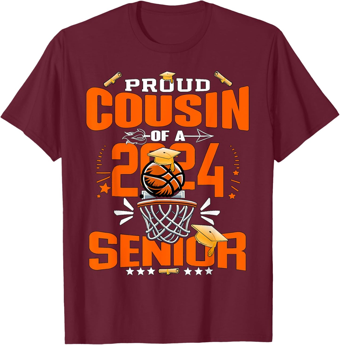 Proud Cousin Of A 2024 Senior Basketball Graduate Grad 2024 T-Shirt - T-Shirt | Maroon