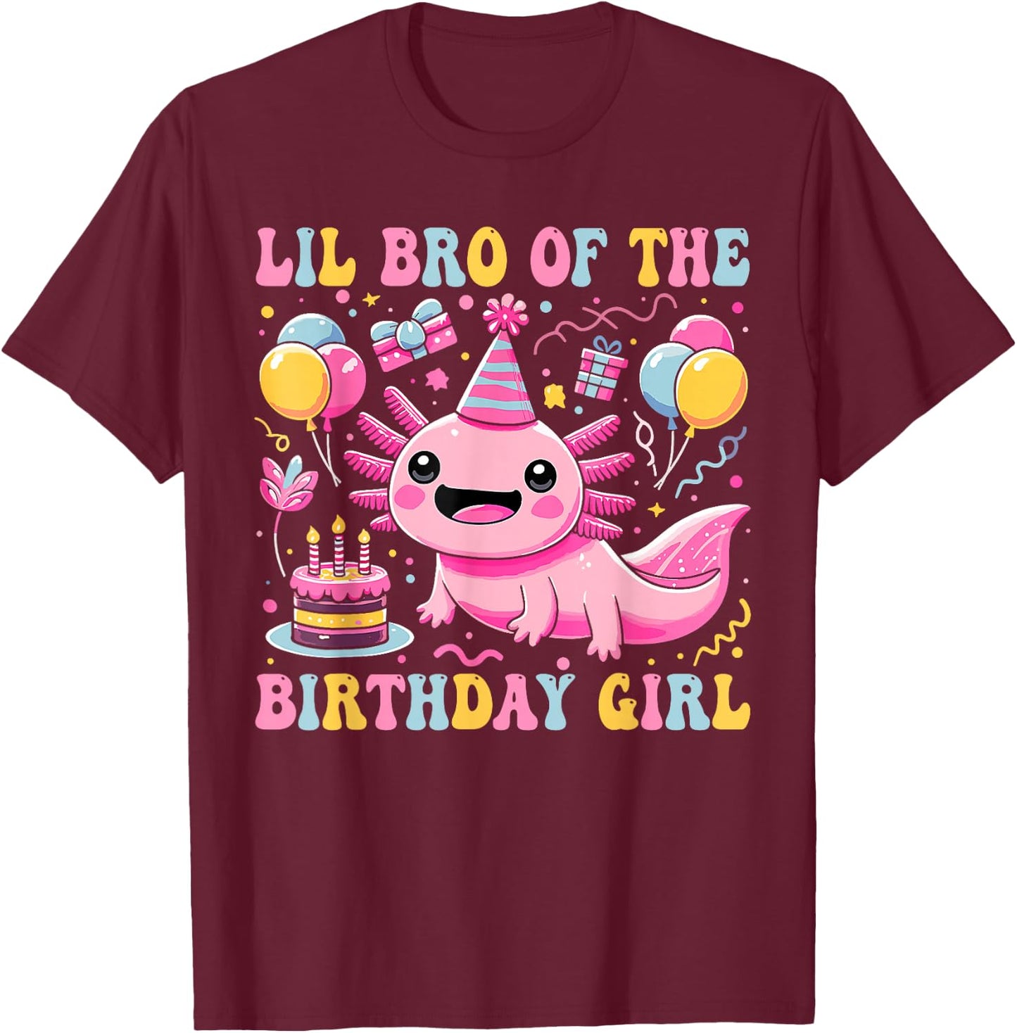 Lil Brother Of the Birthday Axolotl Girl Matching Family T-Shirt - T-Shirt | Maroon