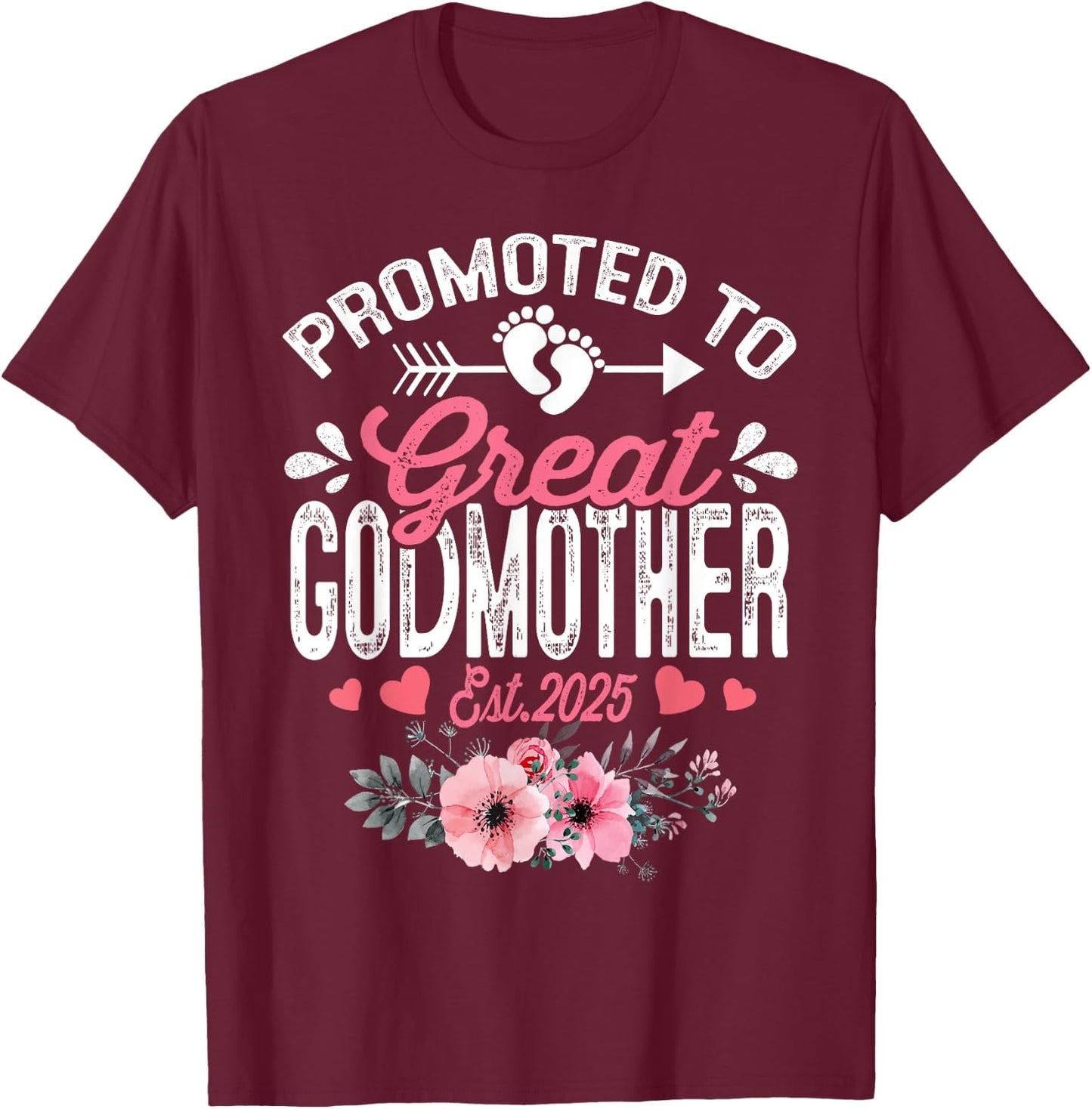 Promoted To Great Godmother Est 2025 Floral T-Shirt - T-Shirt | Maroon