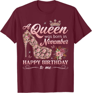 A Queen Was Born in November Women Girls November Birthday T-Shirt - T-Shirt | Maroon