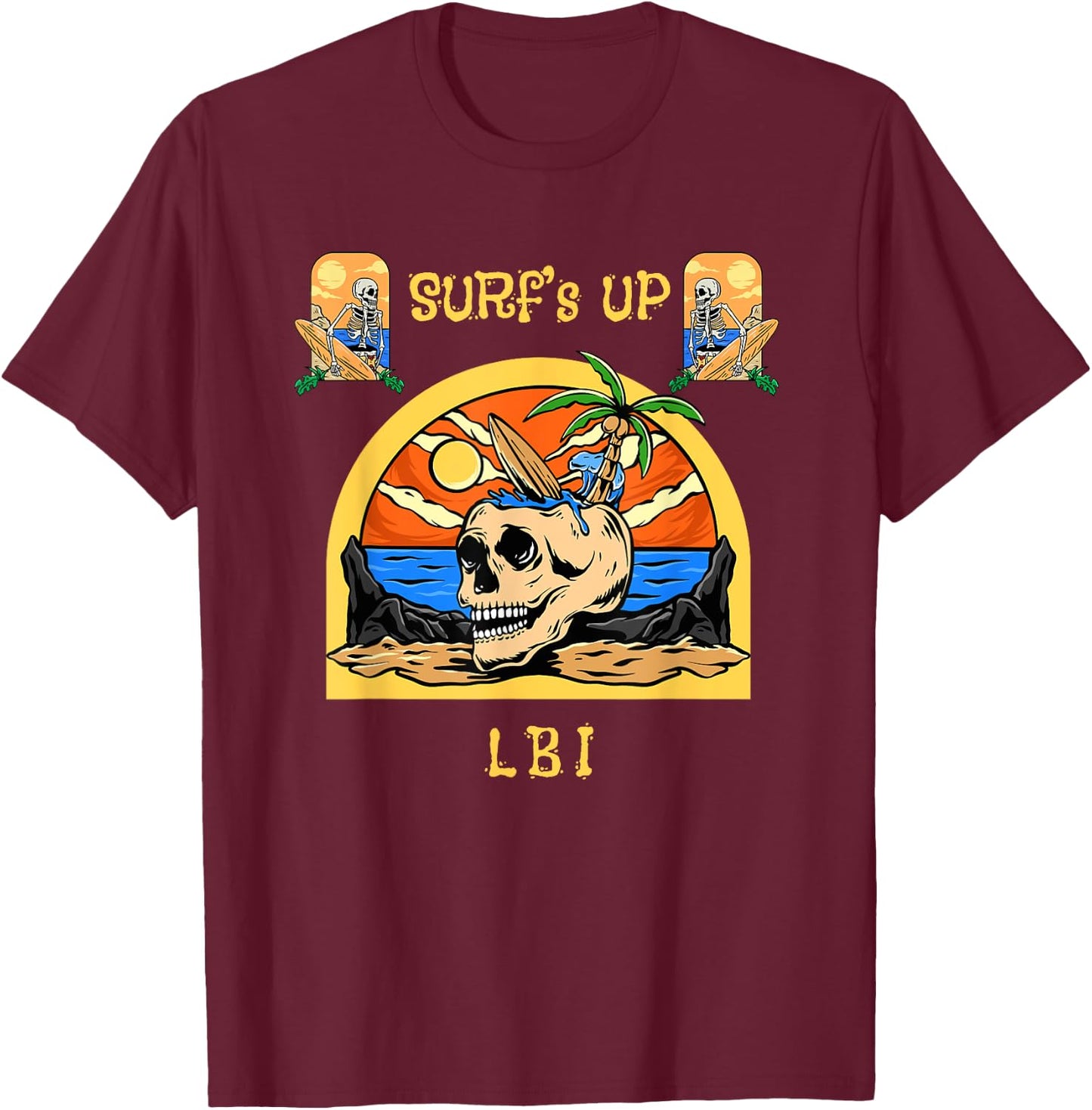 Surf's Up LBI Funny Vintage Surfing Beach Skeleton T-Shirt - T-Shirt | Maroon