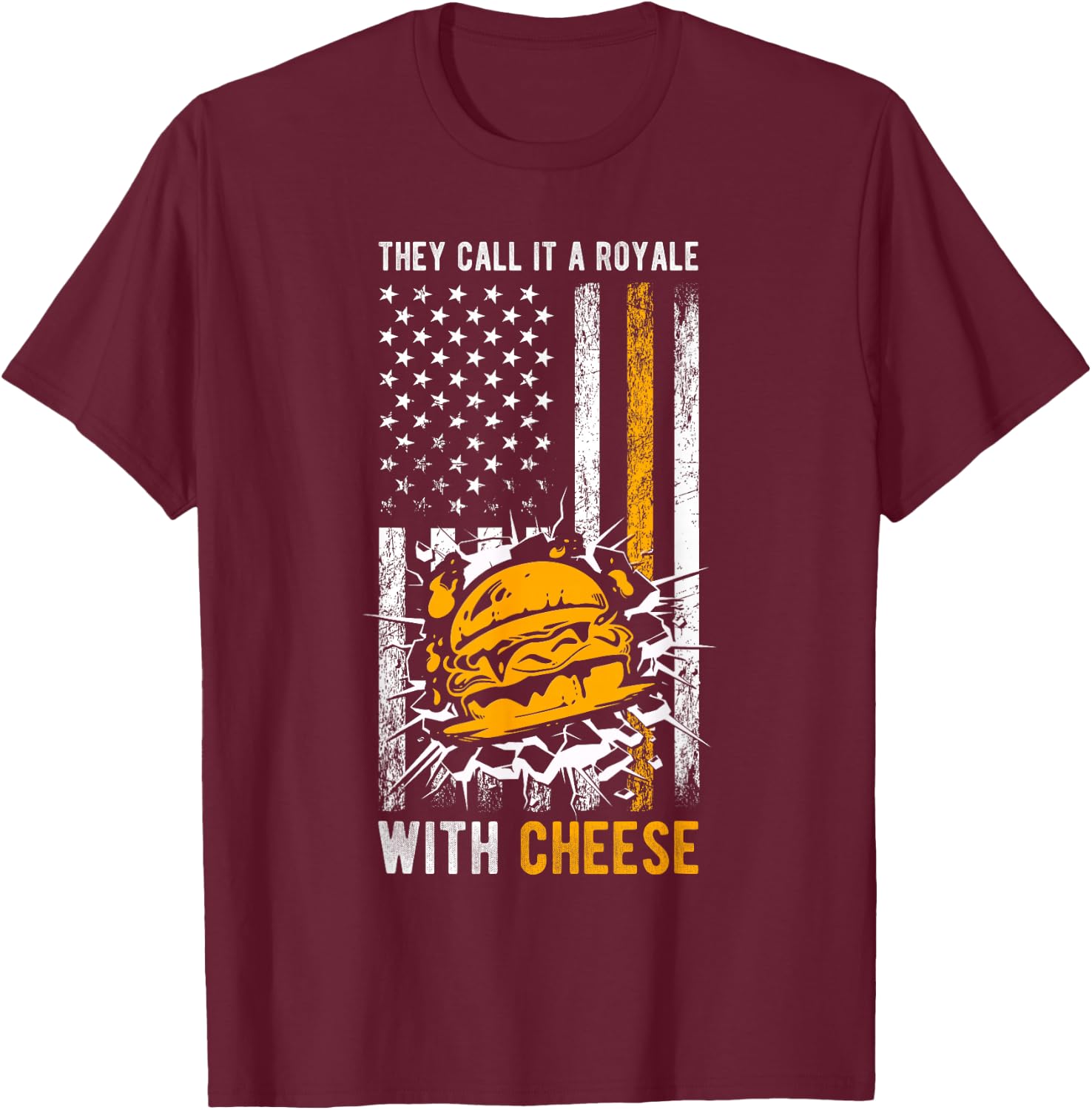 THEY CALL IT A Royale WITH Cheese Royale Cheese Burger T-Shirt - T-Shirt | Maroon