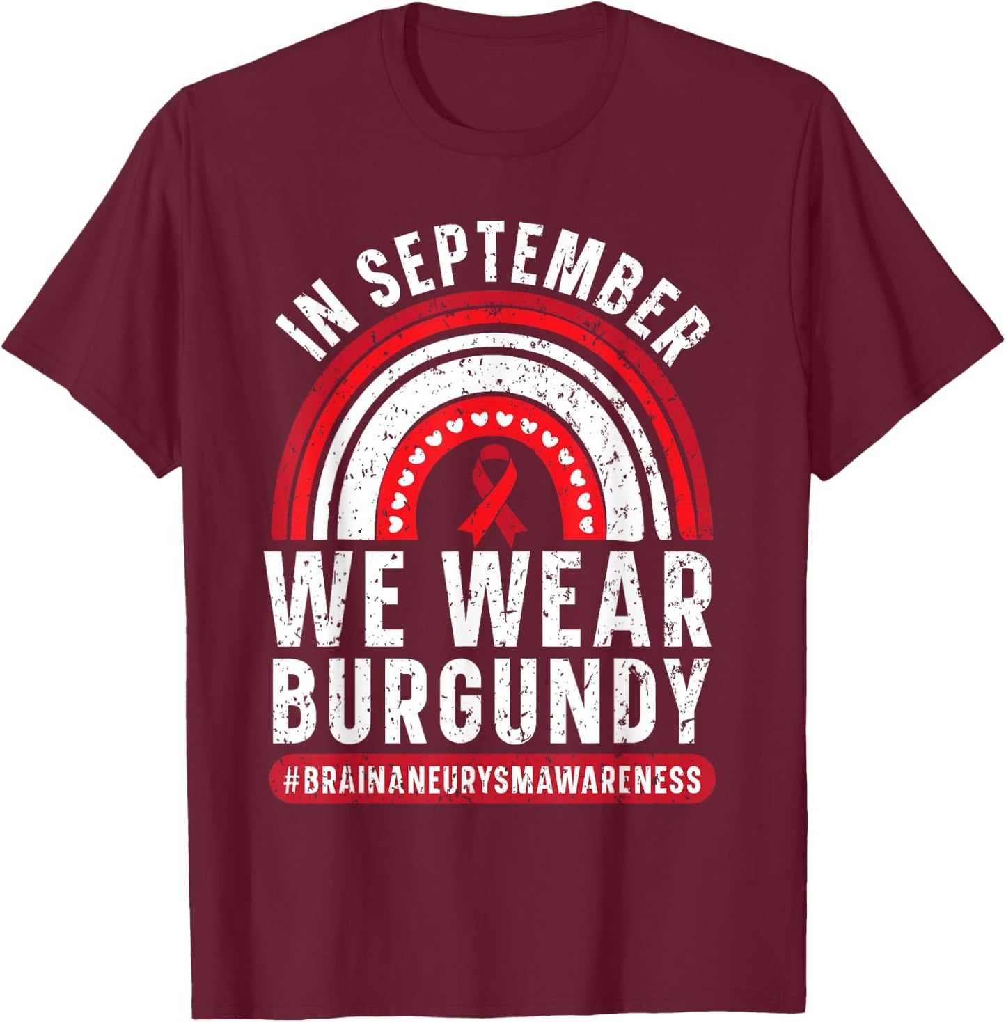 In September We Wear Burgundy Brain Aneurysm Awareness T-Shirt - T-Shirt | Maroon