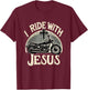 Faithful Flair I Ride With Jesus Motorcycle Christian , Small, Black T-Shirt - T-Shirt | Maroon