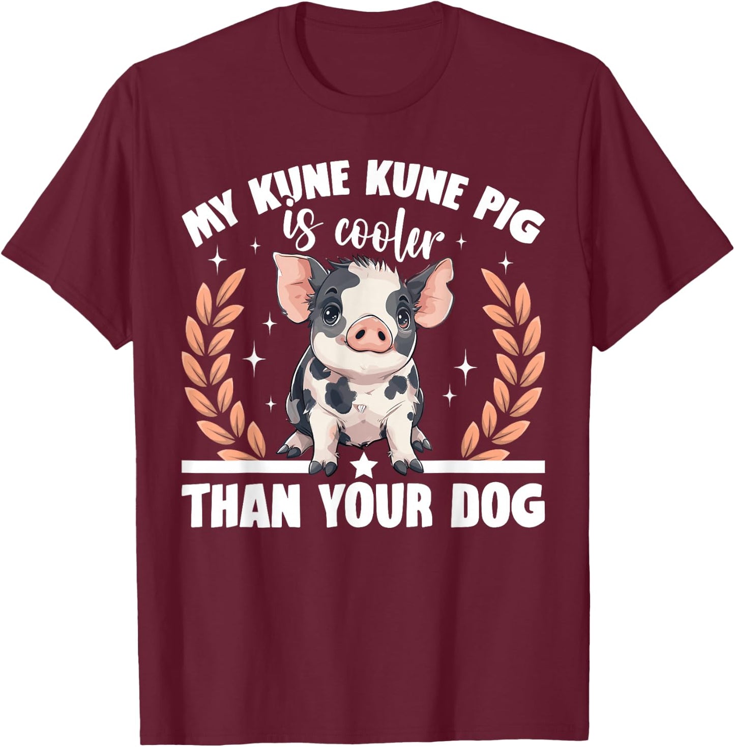 Kune Kune Pig Owner Pig Breeder Supplies Kunekune Girl T-Shirt - T-Shirt | Maroon