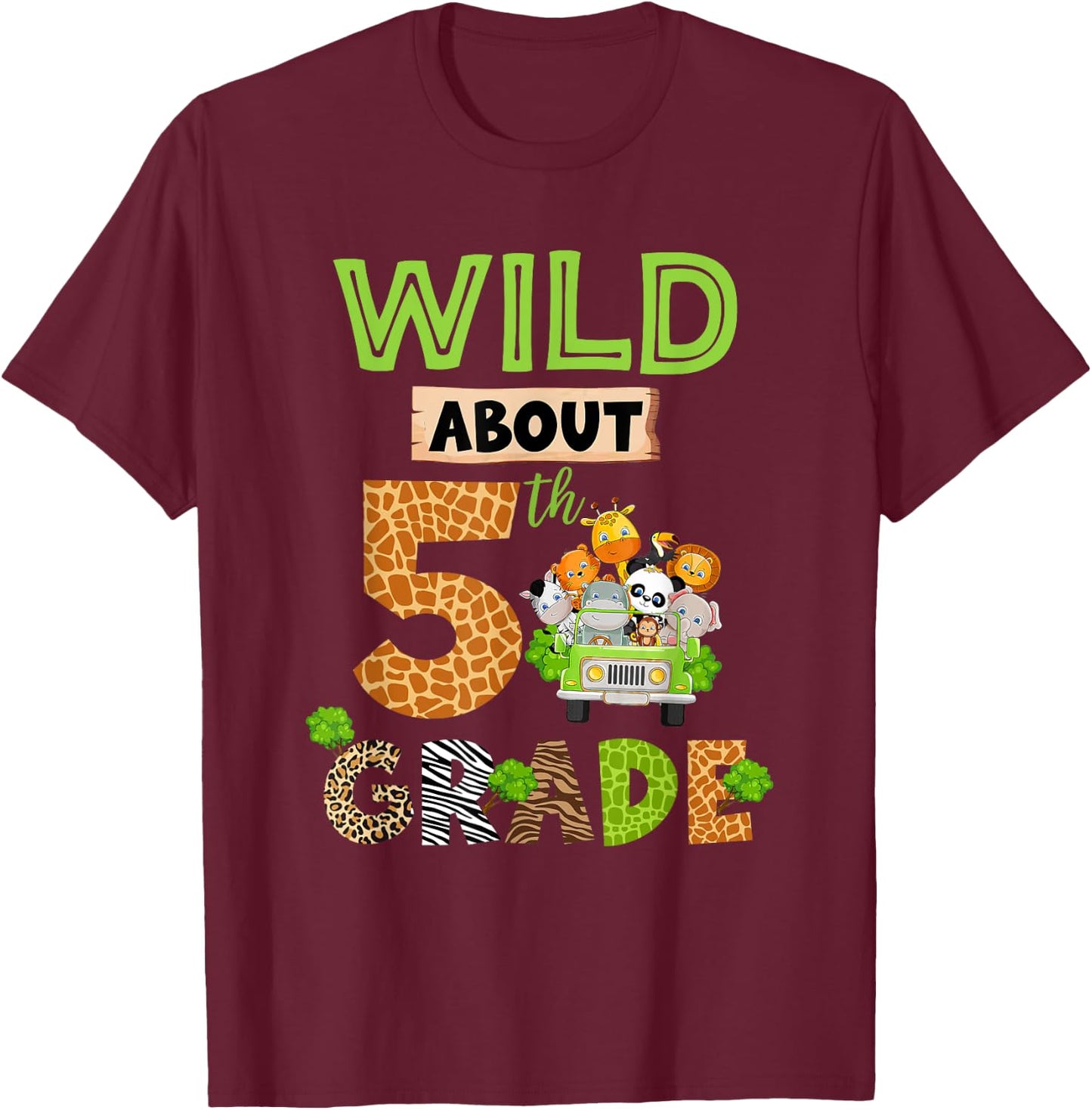 Wild About 5th Grade Back To School Zoo Fifth Grade Kids T-Shirt - T-Shirt | Maroon