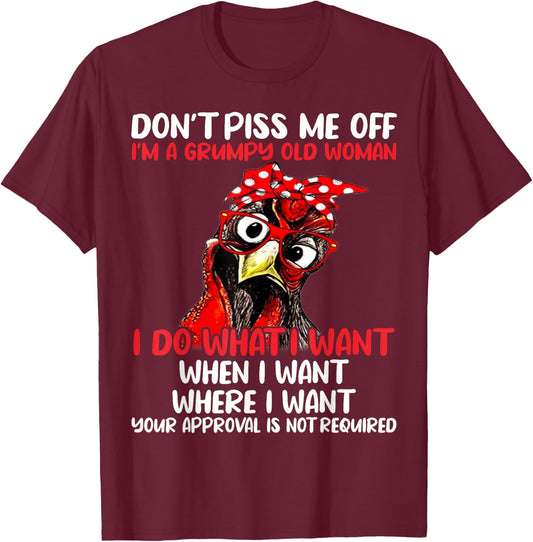 Chicken Don’t Piss Me Off I’m A Grumpy Old Woman T-Shirt - T-Shirt | Maroon