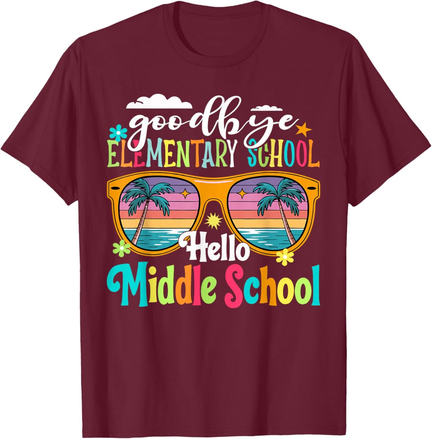 Goodbye Elementary Hello Middle School 5th Grade Last Day T-Shirt - T-Shirt | Maroon