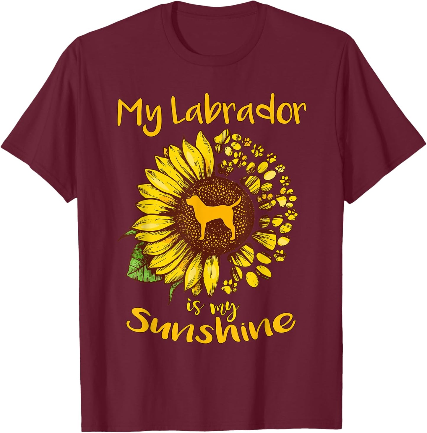 Labrador Retriever Dog My Sunshine Sunflower Dog Paw Puppy Men Women Kids T-Shirt - T-Shirt | Maroon