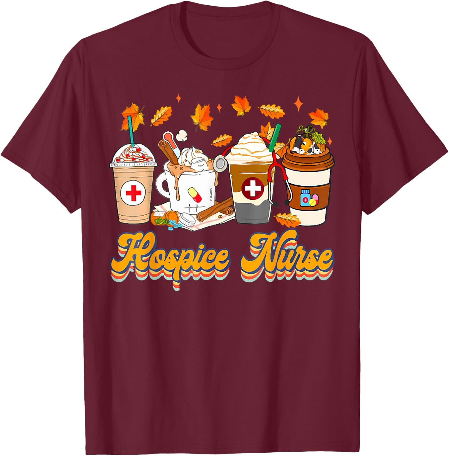 Vintage Hospice Nurse Fall Vibes Autumn Season Clothing T-Shirt - T-Shirt | Maroon