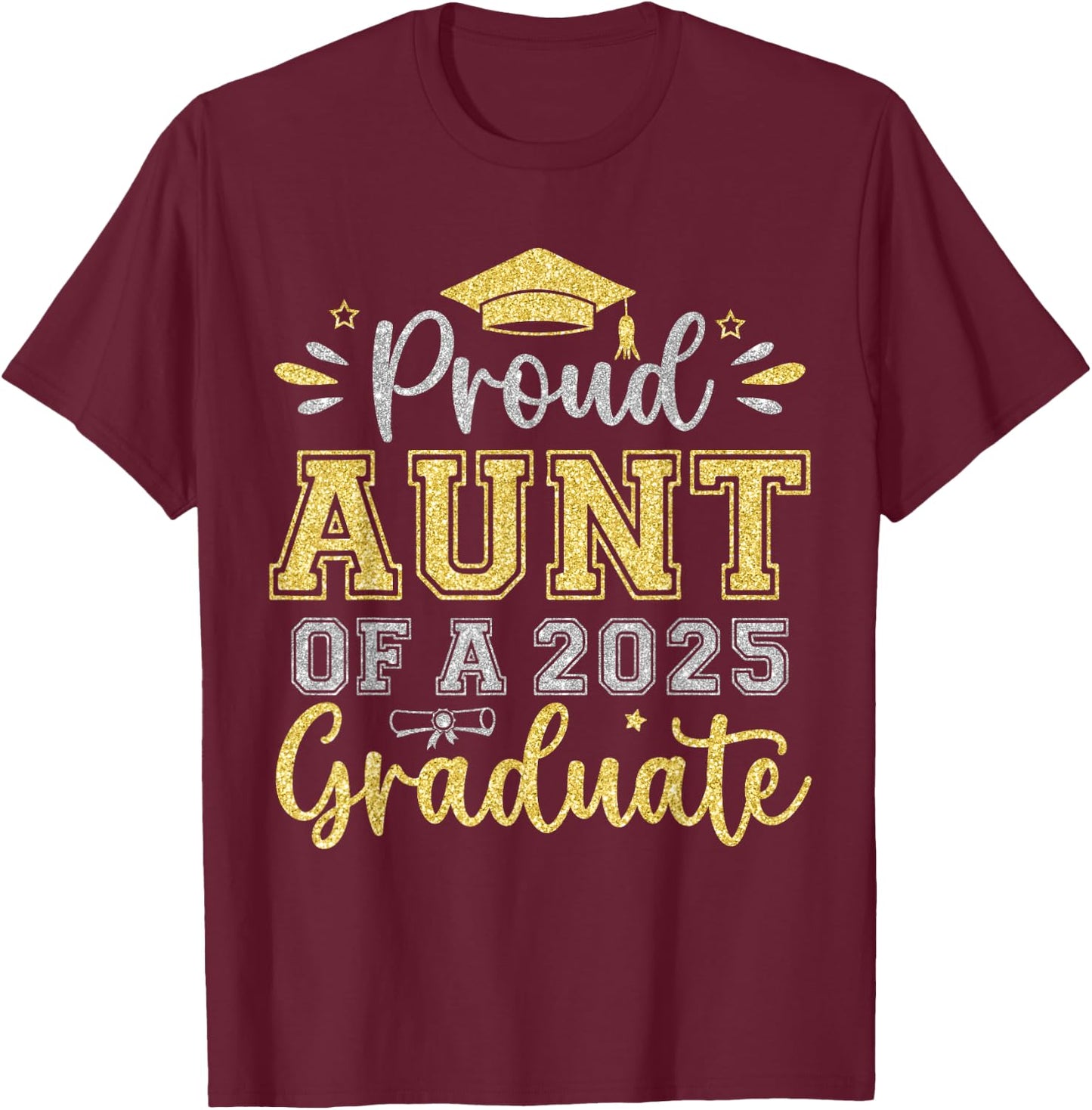 Proud Aunt of a 2025 Graduate Senior Graduation Women T-Shirt - T-Shirt | Maroon