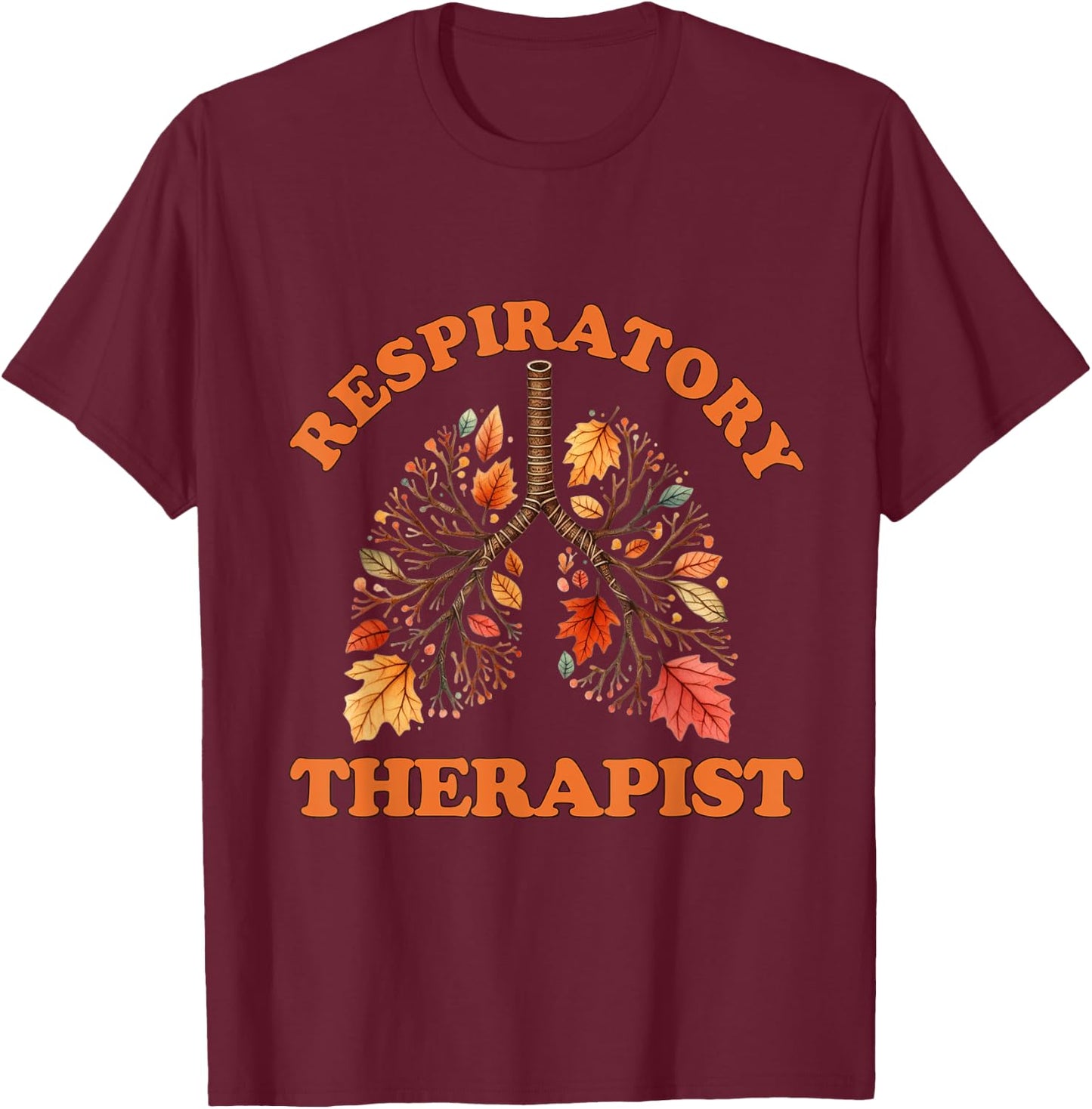 Fall Vibes Respiratory Therapy Life Lung Pumpkin Autumn T-Shirt - T-Shirt | Maroon