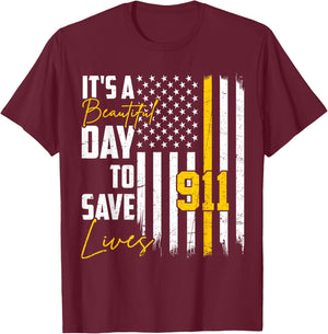 Its Beautiful Day To Save Lives Proud 911 Dispatcher T-Shirt - T-Shirt | Maroon