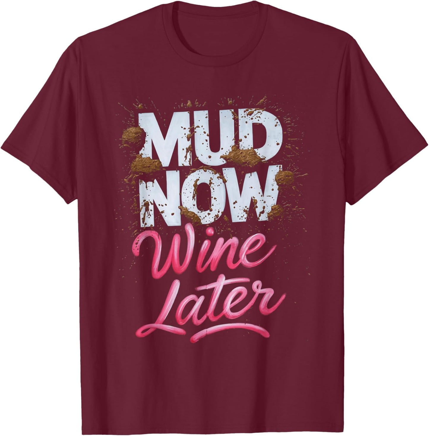 Mud Now Women's Wine Later Pink Mud Track T-Shirt - T-Shirt | Maroon