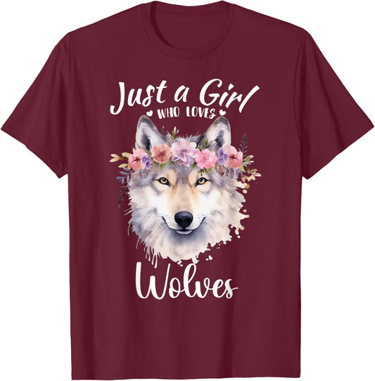 Just a Girl Who Loves Wolves Girls Who Love Dogs Wolf lover T-Shirt - T-Shirt | Maroon
