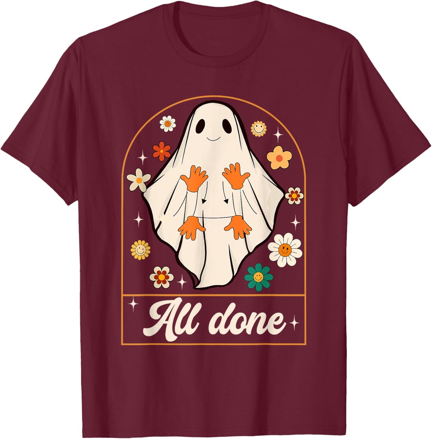 All Done Sign Language Speech Pathology Ghost Halloween SLP T-Shirt - T-Shirt | Maroon