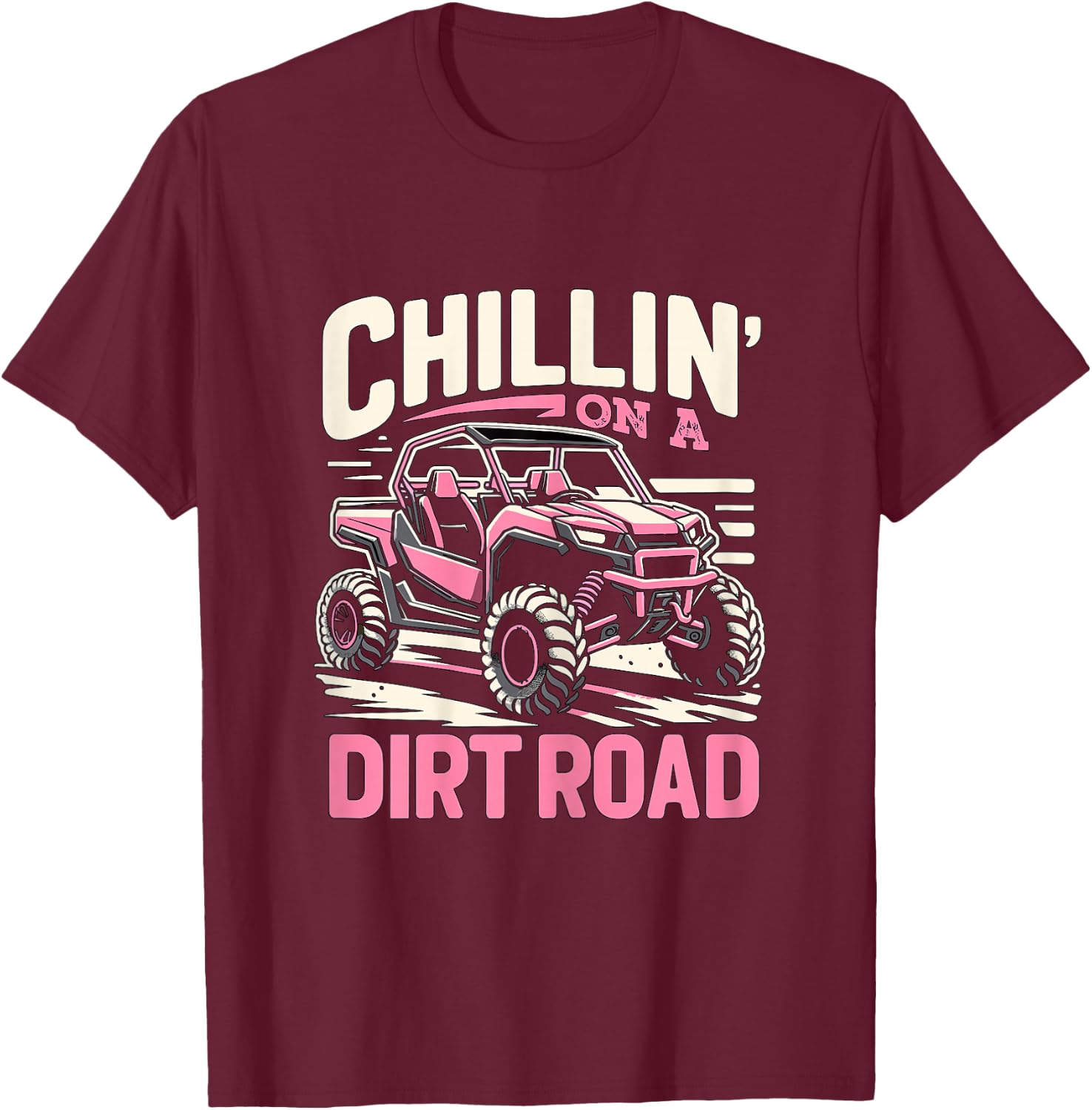 UTV Chilling on a Dirt Road SXS Side By Side T-Shirt - T-Shirt | Maroon