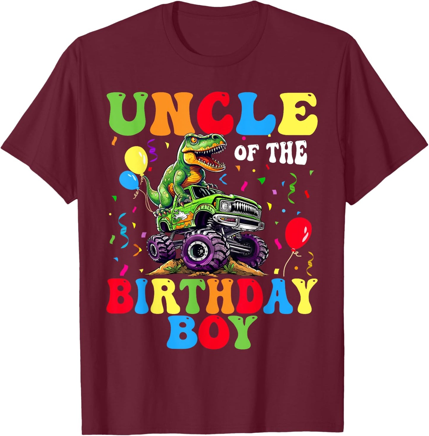 Uncle Of The Birthday Boy Dinosaur Monster Truck T-Shirt - T-Shirt | Maroon