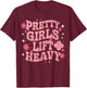 Pretty Girls Lift Heavy T-Shirt - T-Shirt | Maroon