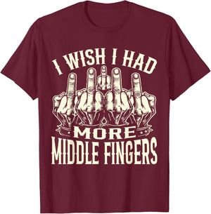 I Wish I Had More Middle Fingers Funny T-Shirt - T-Shirt | Maroon