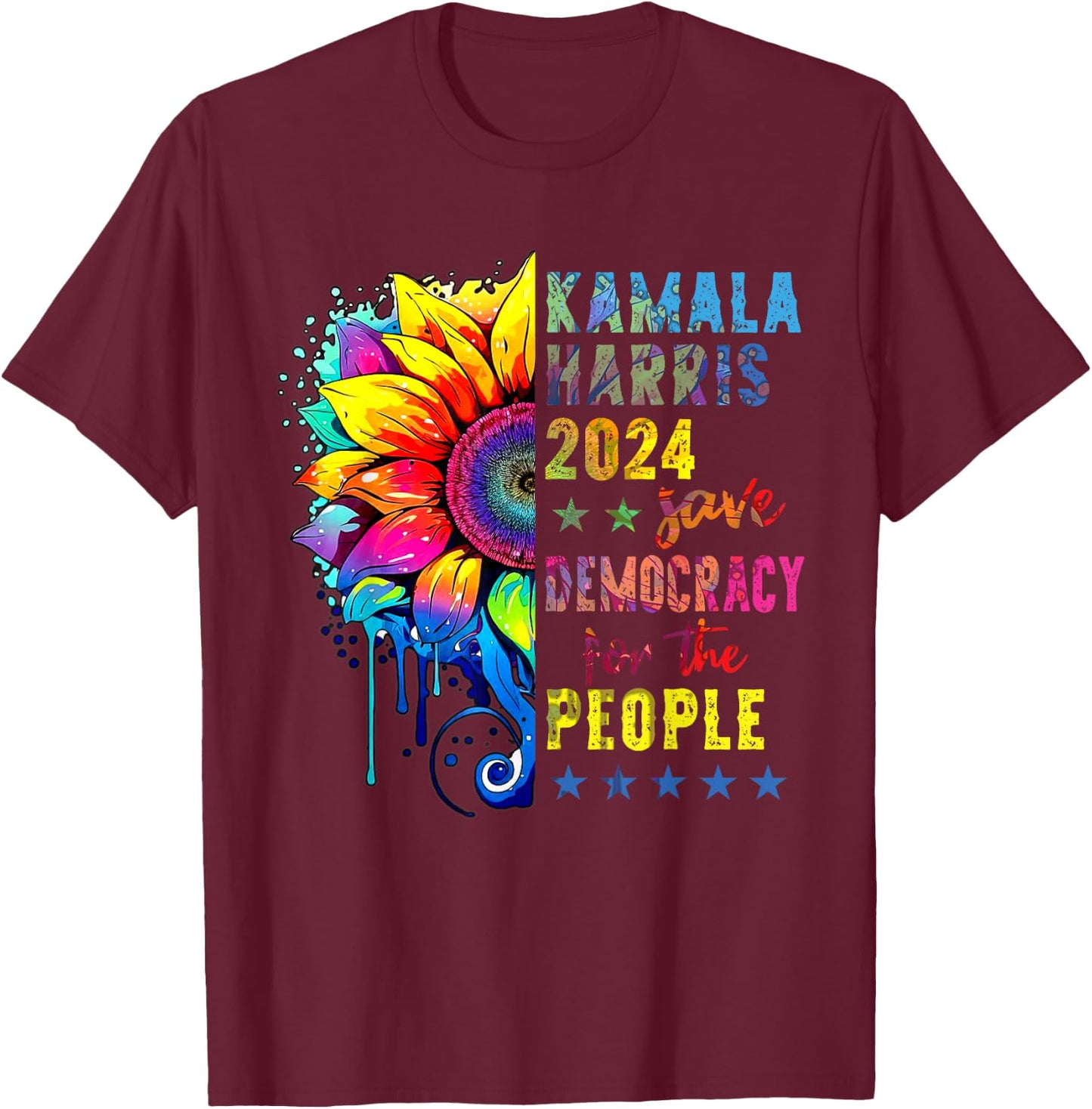 Kamala Harris 2024 Save Democracy For The People Sunflower T-Shirt - T-Shirt | Maroon