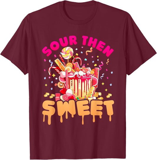 Funny Sour Then Sweet Candies Quote Candy Patch Kids Treat T-Shirt - T-Shirt | Maroon