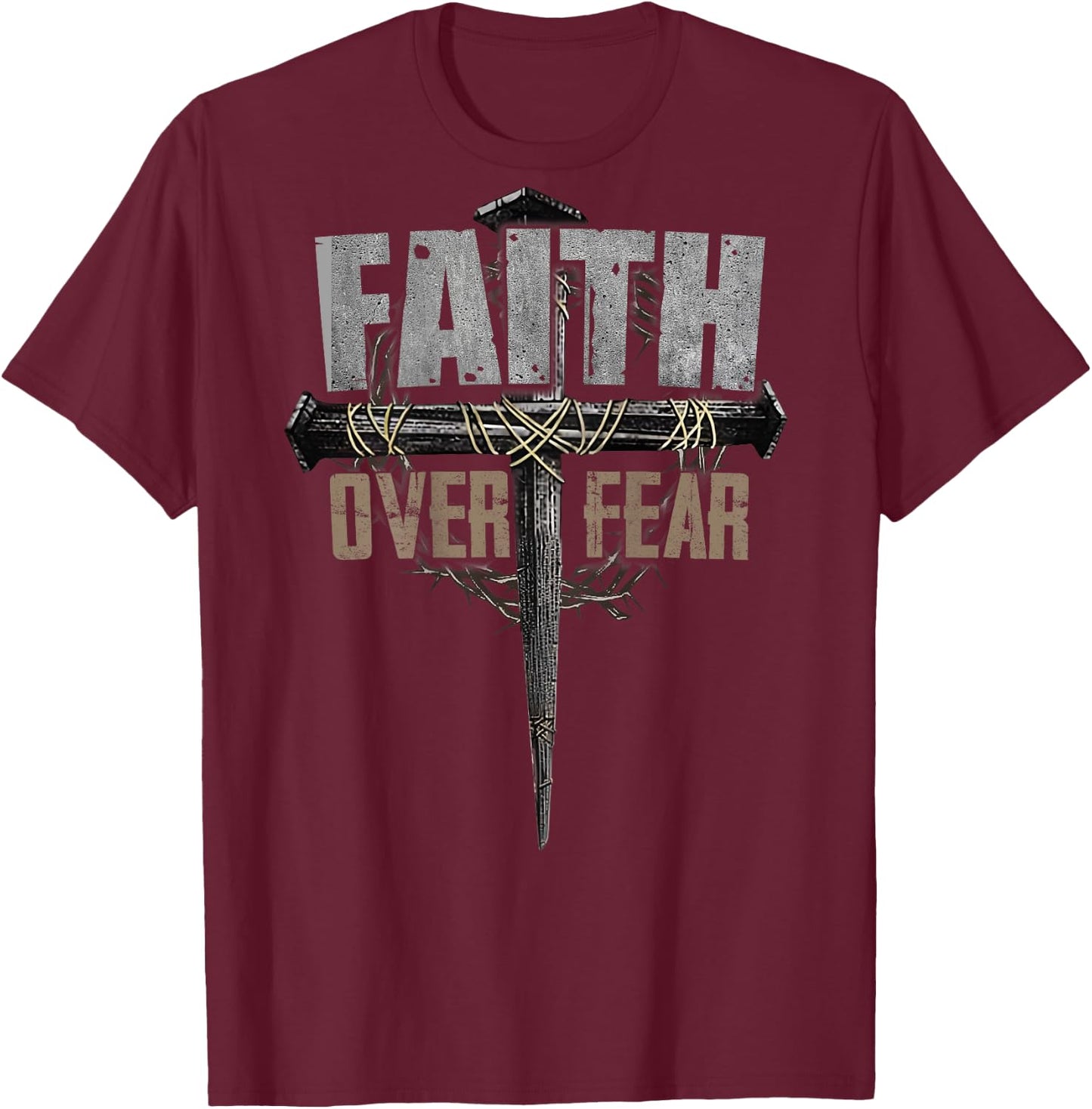 God Jesus Christ Cross Faith Over Fear Religious Christian T-Shirt - T-Shirt | Maroon