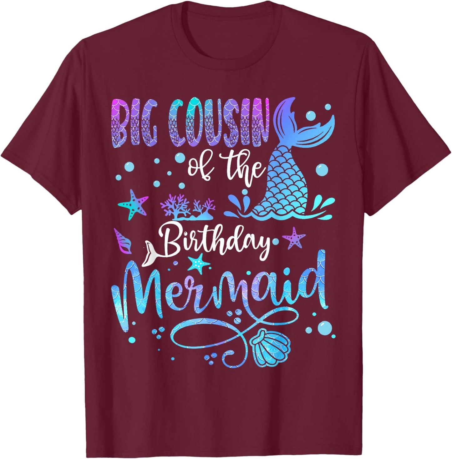 Big Cousin Of The Birthday Mermaid Bday Party Mermaid T-Shirt - T-Shirt | Maroon