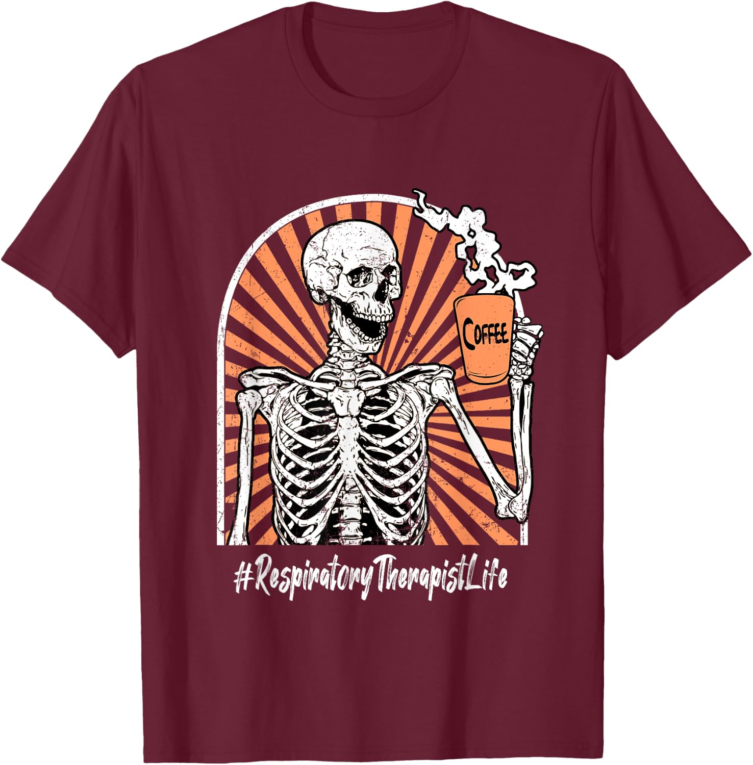 Respiratory Therapist Life Coffee Skeleton Exhausted Funny T-Shirt - T-Shirt | Maroon